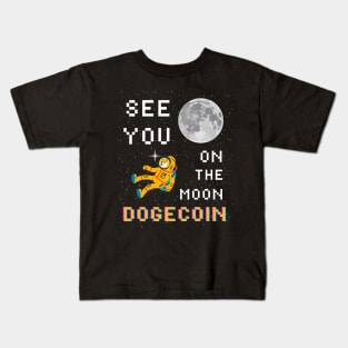 See You On The Moon Dogecoin shirt Kids T-Shirt